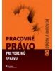 Pracovné právo pre verejnú správu. 88 otázok a odpovedí (Matúš Nemec)