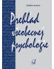 Prehľad všeobecnej psychológie (Verešová - Daniel - Sarmány-Schuller - Szabó - Popelková)