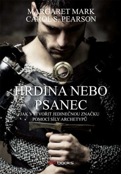 Hrdina nebo psanec (Margaret Mark; Carol Pearson)