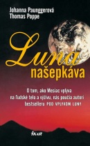 Luna našepkáva, 3. vydanie (Paunggerová, Thomas Poppe Johanna)