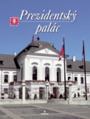 Prezidentský palác (Štefan Holčík;  Kolektív autorov)