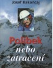 Polibek nebo zatracení (Josef Rakoncaj)