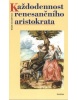 Každodennost renes.aristokrata (Marie Koldinská)