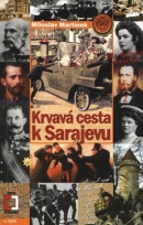 Krvavá cesta k Sarajevu (Miloslav Martinek)