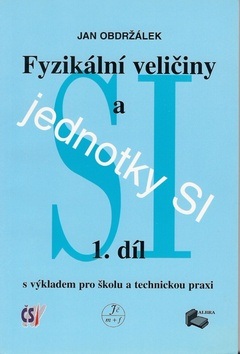 Fyzikální veličiny a jednotky SI -1.díl (J. Obdržálek)