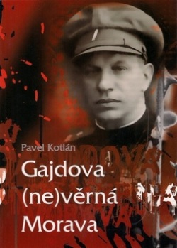 Gajdova (ne)věrná Morava (Pavel Kotlán)