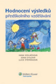 Hodnocení výsledků předškolního vzdělávání (Zora Syslová, Hana Sedláčková, Lucie Štěpánková)