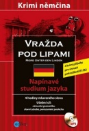 Vražda pod lipami Mord unter den linden (Franziska Jaekel; Ingrid Schleicher)