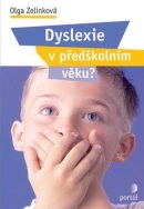 Dyslexie v předškolním věku ? (Olga Zelinková)