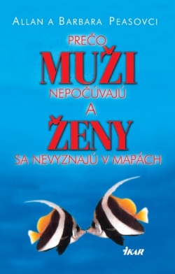 Prečo muži nepočúvajú a ženy sa nevyznajú v mapách,  2. vyd. (Pease Allan & Barbara)