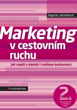 Marketing v cestovním ruchu (Dagmar Jakubíková)