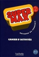 Super Max 2 Cahier d'activites - pracovný zošit (Denisot, H.)