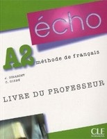 Écho A2 Livre de professeur (Girardet, J.)