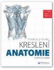 Praktický průvodce kreslení Anatomie (Barrington Barber)