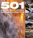 501 katastrof, ktoré otriasli ľudstvom (Kolektív)