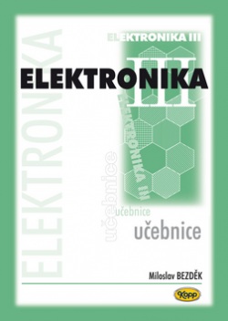 Elektronika III. učebnice (Miloslav Bezděk)