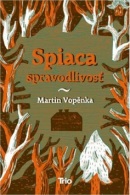 Spiaca spravodlivosť (Martin Vopěnka)