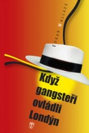 Když gangsteři ovládli Londýn (Edgar Wallace)