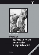 Neurózy, psychosomatická onemonění a psychoterapie (Jan Poněšický)