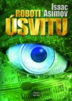 Roboti úsvitu (Isaac Asimov)