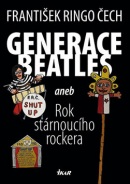 Generace Beatles (František Ringo Čech)