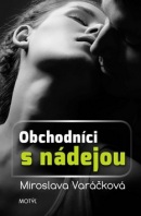 Obchodníci s nádejou (Miroslava Varáčková)