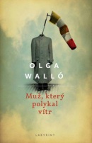 Muž, který polykal vítr (Olga Walló)