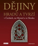 Dějiny hradů a tvrzí v Čechách (Vladimír Soukup; Petr David)