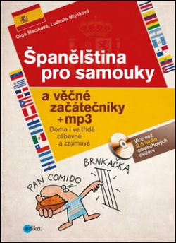 Španělština pro samouky a věčné začátečníky + mp3 (Ludmila Mlýnková; Olga Macíková)