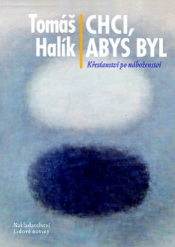 Chci, abys byl (Tomáš Halík)