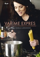 Vaříme expres (Nigella Lawsonová)