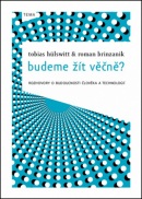 Budeme žít věčně? (Tobias Hülswitt; Roman Brinzanik)