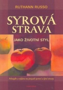 Syrová strava jako životní styl (Ruthann Russo)