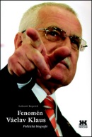 Fenomén Václav Klaus (Lubomír Kopeček)