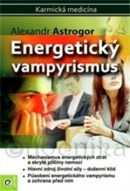 Energetický vampyrismus (Alexandr Astrogor)