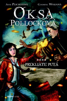 Oksa Pollocková Prekliate putá (Anne Plichotová; Cendrine Wolfová)