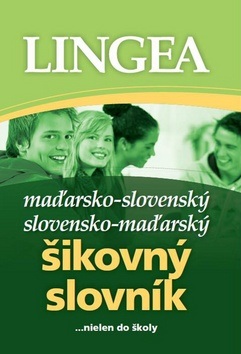 Maďarsko-slovenský slovensko maďarský šikovný slovník (Kolektív)