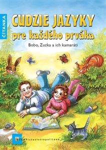 Cudzie jazyky pre každého prváka - Čítanka (B. Menzlová, E. Farkašová, K. Biskupičová, S. Pokrivčáková)