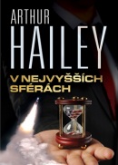 V nejvyšších sférách (Arthur Hailey)