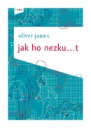 Jak ho nezku...t (Olivier James)