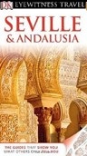 Eyewittness Travel Guide Seville & Andalusia (Kindersley, D.)