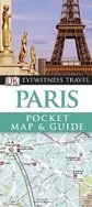 Eyewittness Travel Guide Paris (Pocket Map) (Kindersley, D.)