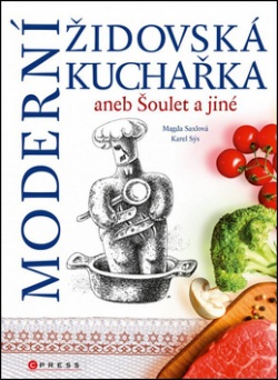 Moderní židovská kuchařka (Karel Sýs; Magda Saxlová)