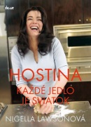 Hostina - každé jedlo je sviatok (Nigella Lawsonová)