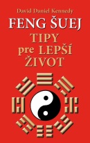 Feng šuej – Tipy pre lepší život (Kennedy David Daniel)