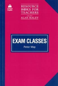 Resource Books for Teachers - Exam Classes (May, P.)