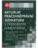 Aktuální pracovněprávní judikatura (Petr Hůrka; Ondřej Novák; Michal Vrajík)