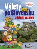 Výlety po Slovensku - S deťmi i bez nich (Eva Obůrková)