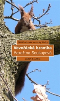 Veveřácká kronika (Kateřina Soukupová)