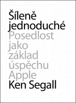 Šíleně jednoduché (Ken Segall)